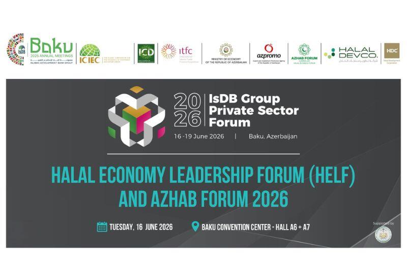 Bakıda keçiriləcək İslam İnkişaf Bankı Qrupunun İllik Toplantıları çərçivəsində HELF/AZHAB Forum 2026 keçiriləcək
