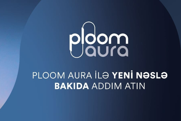 JTI выводит на рынок Азербайджана устройство следующего поколения Ploom AURA