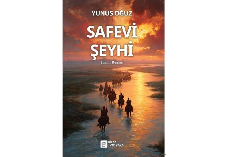 Yunus Oğuzun "Səfəvi Şeyxi" romanı Türkiyə oxucularına təqdim olunub
