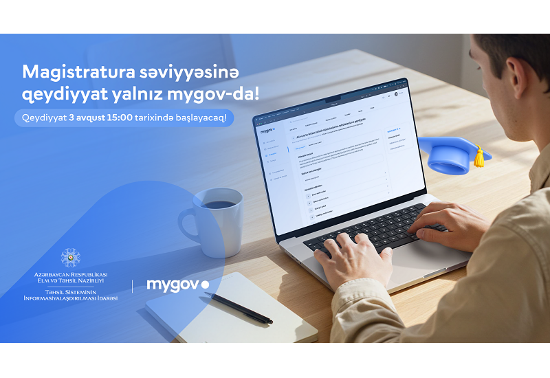 Magistraturaya qəbul olunanların nəzərinə: Qeydiyyat yalnız “mygov” üzərindən aparılacaq