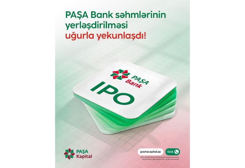 PAŞA Bank səhmlərinin yerləşdirilməsi uğurla yekunlaşdı
